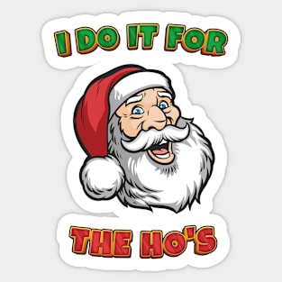 I DO IT FOR THE HO'S - Christmas Gift Sticker